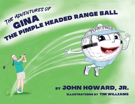 Paperback The Adventures of Gina The Pimple Headed Range Ball Book