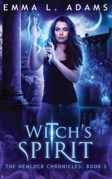 Witch's Spirit - Book #3 of the Hemlock Chronicles