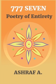 777 SEVEN: Poetry of Entirety