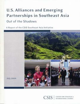 Paperback U.S. Alliances and Emerging Partnerships in Southeast Asia: Out of the Shadows Book