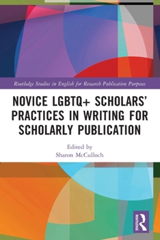 Paperback Novice LGBTQ+ Scholars' Practices in Writing for Scholarly Publication Book