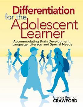Paperback Differentiation for the Adolescent Learner: Accommodating Brain Development, Language, Literacy, and Special Needs Book