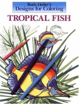 Paperback Designs for Coloring: Tropical Fish Book