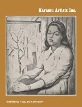 Hardcover Karamu Artists Inc.: Printmaking, Race, and Community Book