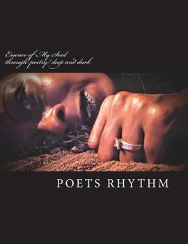 Paperback Essence of My Soul: through poetry/ deep and dark Book