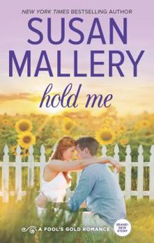 Hold Me - Book #16 of the Fool's Gold