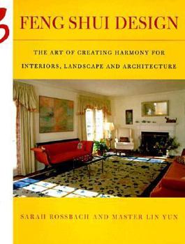 Hardcover Feng Shui Design: From History and Landscape to Modern Gardens and Interiors Book