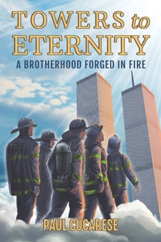 Paperback Towers to Eternity: A Brotherhood Forged in Fire Book