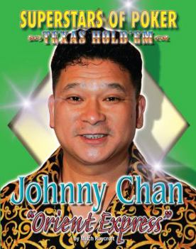 Johnny "Orient Express" Chan (Superstars of Poker) - Book  of the Superstars of Poker: Texas Hold'em