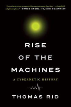 Paperback Rise of the Machines: A Cybernetic History Book