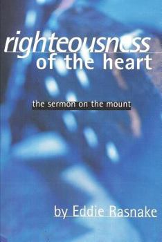 Paperback Righteousness of the Heart: The Sermon on the Mount Book