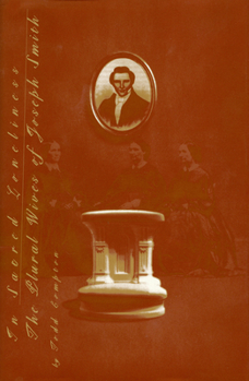 Hardcover In Sacred Loneliness: The Plural Wives of Joseph Smith Book
