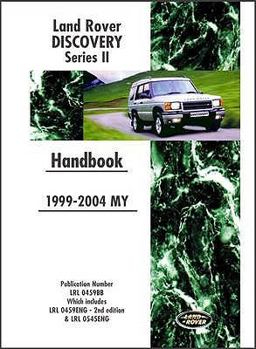 Paperback Land Rover Discovery Series II 1999-2004 My Handbook: Publication Number Lrl 0459bb Which Includes Lrl 0459eng and Lrl 0545eng Book