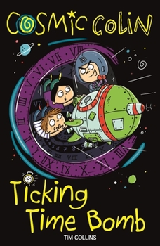 Ticking Time Bomb - Book #4 of the Cosmic Colin