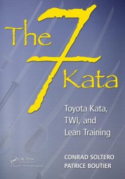 Paperback The 7 Kata: Toyota Kata, Twi, and Lean Training Book