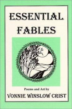 Paperback Essential Fables: Poems and Art by Vonnie Winslow Crist Book