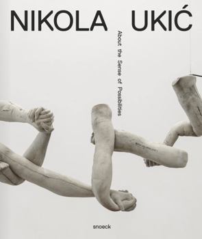 Paperback Nikola Ukic. about the Senses of Possibilities: Cat. Mmsu Museum of Modern and Contemporary Art Rijeka Book