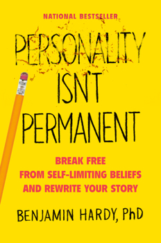 Hardcover Personality Isn't Permanent: Break Free from Self-Limiting Beliefs and Rewrite Your Story Book