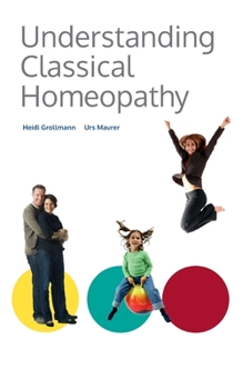 Paperback Understanding Classical Homeopathy Book