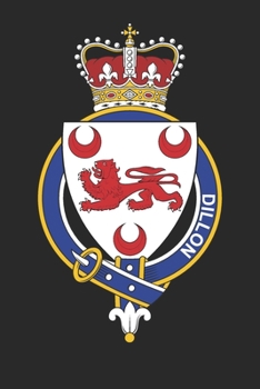 Paperback Dillon: Dillon Coat of Arms and Family Crest Notebook Journal (6 x 9 - 100 pages) Book