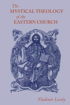 Paperback The Mystical Theology of the Eastern Church Book