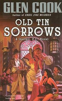 Old Tin Sorrows - Book #4 of the Garrett Files