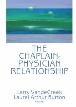 Paperback The Chaplain-Physician Relationship Book