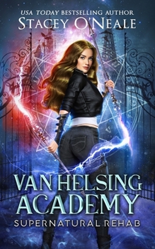 Van Helsing Academy - Book #1 of the Supernatural Rehab