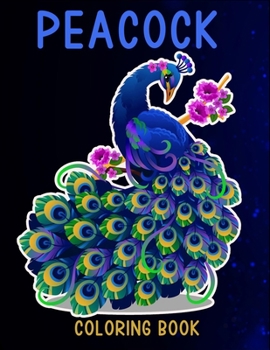 Paperback Peacock coloring book: coloring book for adults relaxation Book