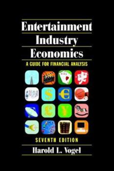 Hardcover Entertainment Industry Economics: A Guide for Financial Analysis Book