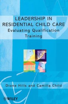 Paperback Leadership in Residential Child Care: Evaluating Qualification Training Book