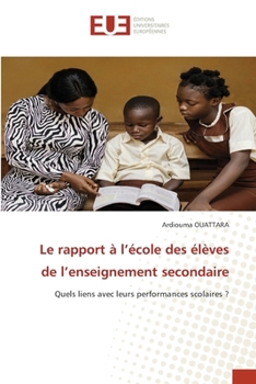 Paperback Le rapport à l'école des élèves de l'enseignement secondaire [French] Book