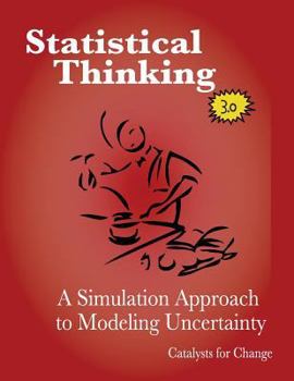 Paperback Statistical Thinking: A Simulation Approach to Modeling Uncertainty Book