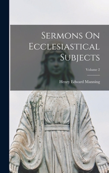 Hardcover Sermons On Ecclesiastical Subjects; Volume 2 Book