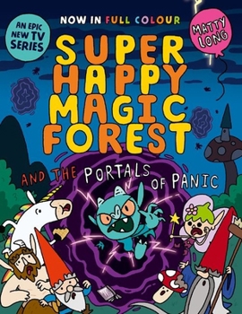 Paperback Oxford University Press Super Happy Magic Forest and the Portals of Panic NOW IN COLOUR!. Book