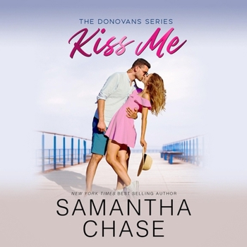 Kiss Me - Book #5 of the Donovans