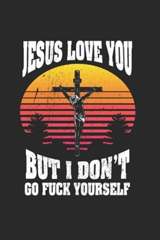 Notizbuch: Fuck You Sarkasmus Schimpfwort Jesus Geschenke 120 Seiten, 6X9 (Ca. A5), Liniert (German Edition)