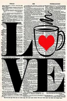 Paperback Love: A 6x9 Matte Soft Cover Vintage Style Upcycled Dictionary Art Notebook with 120 Dot Grid Pages Book