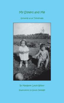 Paperback My Sisters and Me: Growing up at Tyendinaga Book