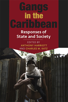 Paperback Gangs in the Caribbean: Responses of State and Society Book