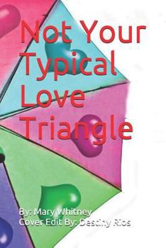 Paperback Not Your Typical Love Triangle Book