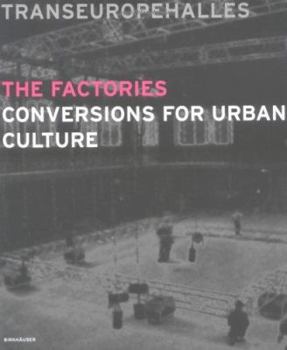 Paperback The Factories: Conversions for Urban Culture Book