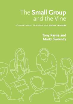 Paperback The Small Group and the Vine Workbook Book