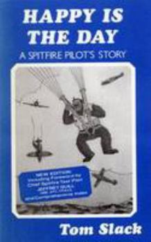 Hardcover Happy Is the Day: a Spitfire Pilot's Story Book