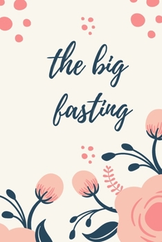 Paperback The big fasting; Good Days Start With Gratitude big fasting Book