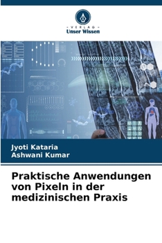 Paperback Praktische Anwendungen von Pixeln in der medizinischen Praxis [German] Book