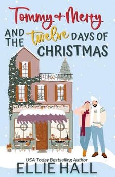 Tommy & Merry and the Twelve Days of Christmas - Book #1 of the Costa Brothers Cozy Christmas Comfort Romance