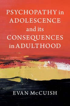 Hardcover Psychopathy in Adolescence and its Consequences in Adulthood Book