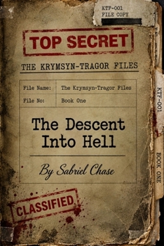 The Krymsyn-Tragor Files: Part 1: The Descent Into Hell
