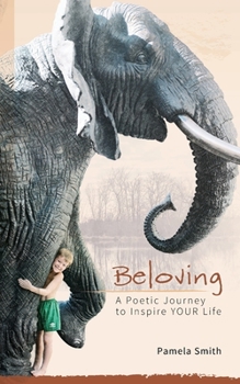 Paperback Beloving: A Poetic Journey to Inspire Your Life Book